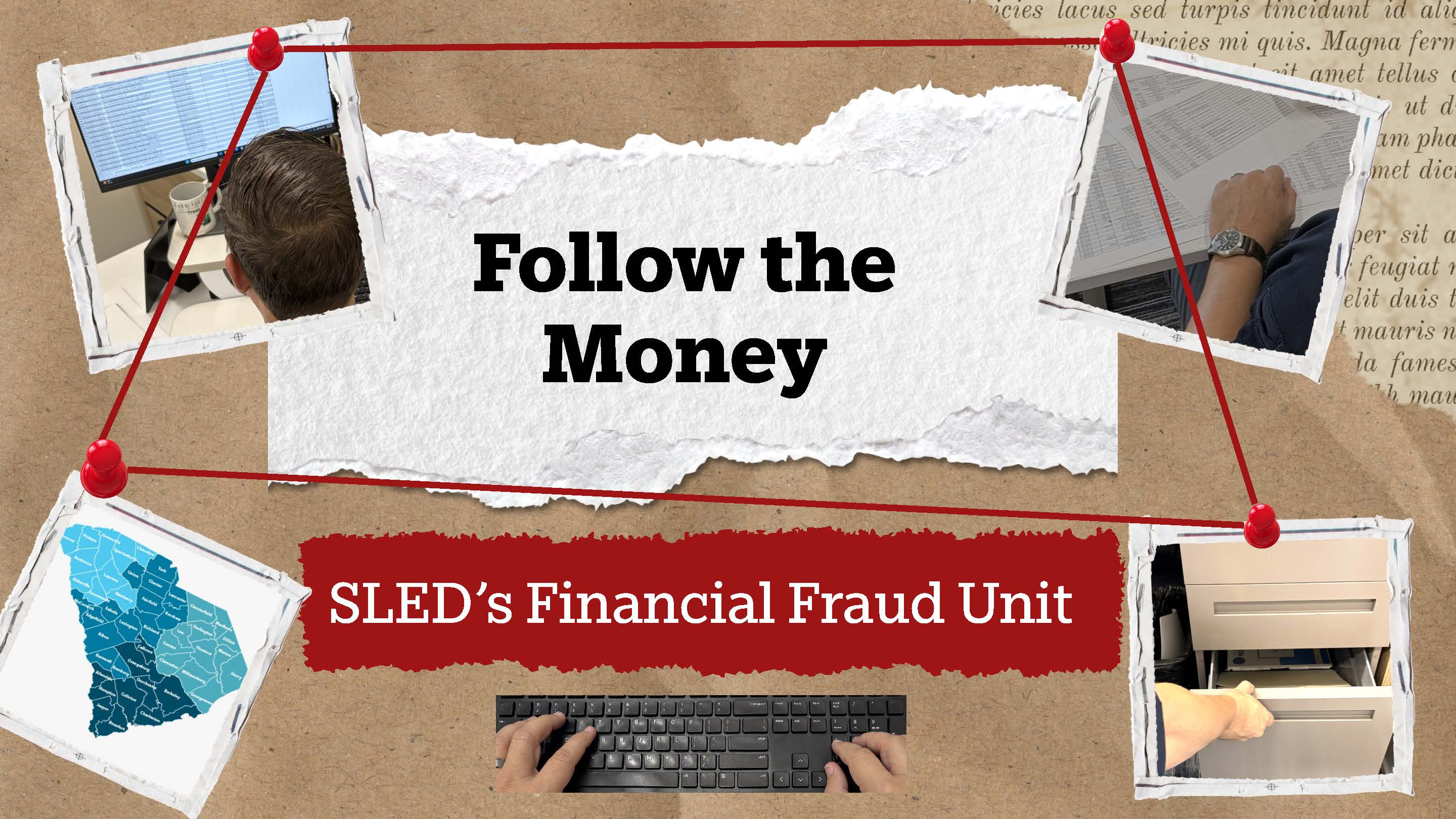 Follow the Money SLED's Financial Fraud Unit